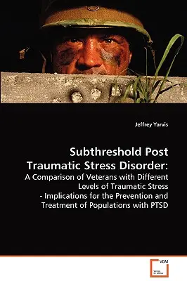 Unterschwellige posttraumatische Belastungsstörung - Subthreshold Post Traumatic Stress Disorder