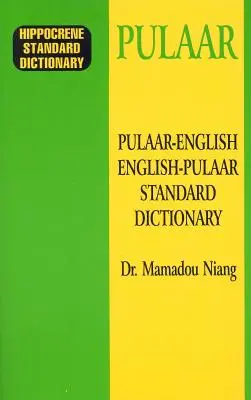 Pulaar-Englisch/Englisch-Pulaar Standardwörterbuch - Pulaar-English/English-Pulaar Standard Dictionary