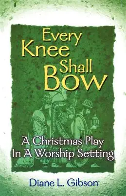 Jedes Knie soll sich beugen - Every Knee Shall Bow