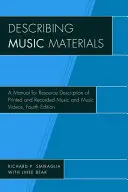 Beschreiben von Musikmaterialien: Ein Handbuch zur Ressourcenbeschreibung von gedruckter und aufgenommener Musik und Musikvideos, vierte Auflage - Describing Music Materials: A Manual for Resource Description of Printed and Recorded Music and Music Videos, Fourth Edition