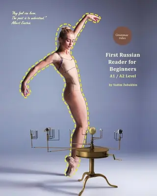 First Russian Reader for Beginners: Zweisprachig für Englischsprachige A1 / A2 Niveau - First Russian Reader for Beginners: Bilingual for Speakers of English A1 / A2 Level