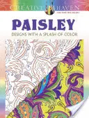 Creative Haven Paisley: Designs mit einem Spritzer Farbe - Creative Haven Paisley: Designs with a Splash of Color