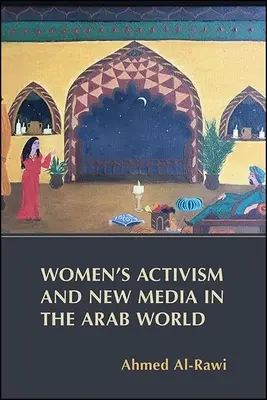 Frauenaktivismus und neue Medien in der arabischen Welt - Women's Activism and New Media in the Arab World