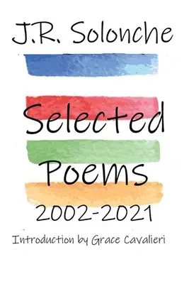 J.R. Solonche Ausgewählte Gedichte 2002-2021 - J.R. Solonche Selected Poems 2002-2021