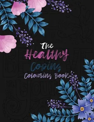 Das Healthy Coping-Malbuch: Positive Affirmationen und therapeutische Muster zum Entspannen und Stressabbau, Stressabbau-Malbücher Christma - The Healthy Coping Coloring Book: Positive Affirmations and Therapeutic Patterns for Relax and Stress Relief, Stress Relieving Coloring Books Christma