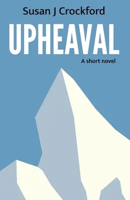 Upheaval: Ein Kurzroman - Upheaval: A short novel