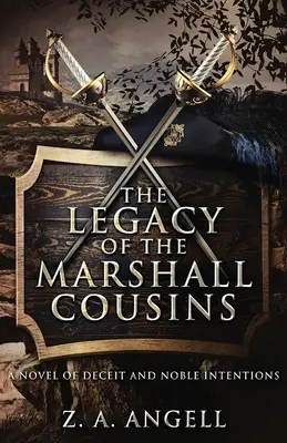Das Vermächtnis der Marshall-Cousins: Ein Roman über Betrug und edle Absichten - The Legacy of the Marshall Cousins: A Novel of Deceit and Noble Intentions