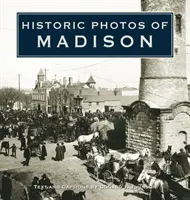 Historische Fotos von Madison - Historic Photos of Madison