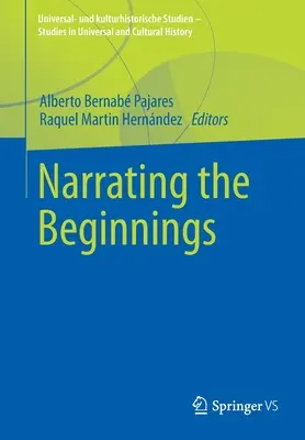 Die Erzählung der Anfänge - Narrating the Beginnings