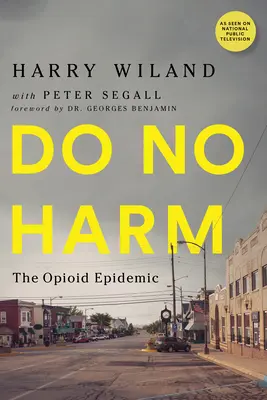 Do No Harm: Die Opioid-Epidemie - Do No Harm: The Opioid Epidemic