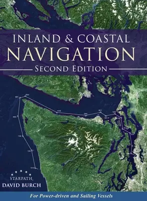 Binnen- und Küstennavigation: Für Motor- und Segelschiffe, 2. Auflage - Inland and Coastal Navigation: For Power-driven and Sailing Vessels, 2nd Edition