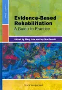 Evidenz-basierte Rehabilitation: Ein Leitfaden für die Praxis - Evidence-Based Rehabilitation: A Guide to Practice