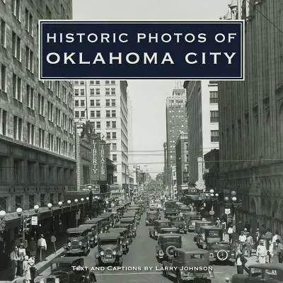 Historische Fotos von Oklahoma City - Historic Photos of Oklahoma City