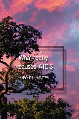 Was wirklich Aids verursacht - What Really Causes Aids