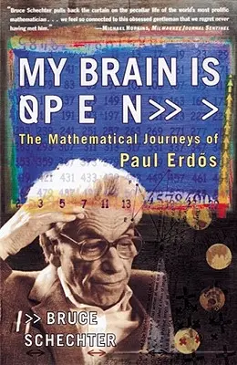 Mein Gehirn ist offen: Die mathematischen Reisen von Paul Erdos - My Brain Is Open: The Mathematical Journeys of Paul Erdos