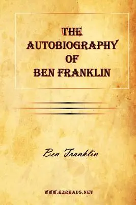 Die Autobiographie von Ben Franklin - The Autobiography of Ben Franklin