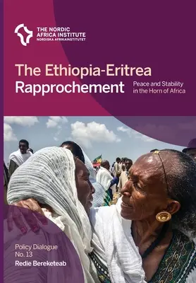 Die Annäherung zwischen Äthiopien und Eritrea: Frieden und Stabilität am Horn von Afrika - The Ethiopia-Eritrea Rapprochement: Peace and Stability in the Horn of Africa