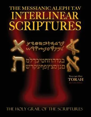 Messianische Aleph Tav Interlinear-Schriften Band Eins die Tora, Paleo und Modernes Hebräisch-Phonetische Übersetzung-Englisch, Red Letter Edition Studienbibel - Messianic Aleph Tav Interlinear Scriptures Volume One the Torah, Paleo and Modern Hebrew-Phonetic Translation-English, Red Letter Edition Study Bible