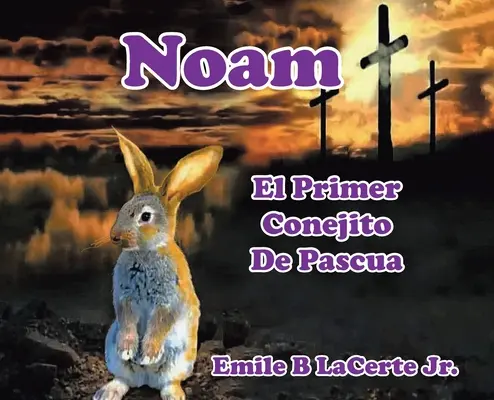 Noam El Primer Conejito De Pascua