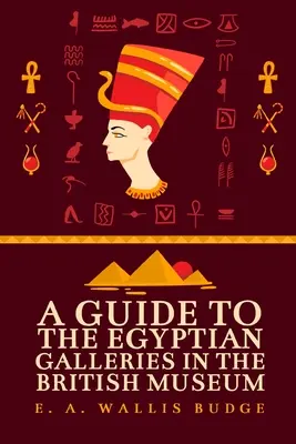 Ein Führer zu den ägyptischen Galerien - A Guide to the Egyptian Galleries