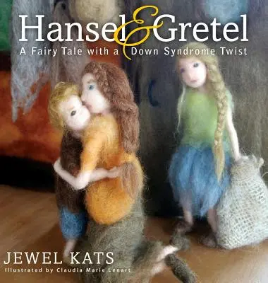 Hänsel und Gretel: Ein Märchen mit einem Down-Syndrom-Twist - Hansel & Gretel: A Fairy Tale with a Down Syndrome Twist