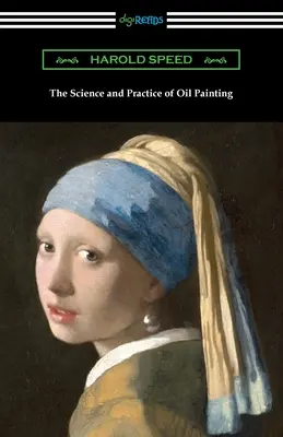 Die Wissenschaft und Praxis der Ölmalerei - The Science and Practice of Oil Painting