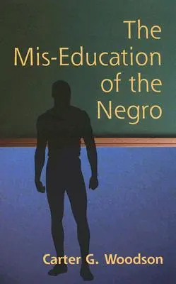 Die falsche Erziehung des Negers - The Mis-Education of the Negro