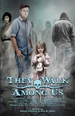 Sie wandeln unter uns: Eine Sammlung von Utah Horror - They Walk Among Us: A Collection of Utah Horror
