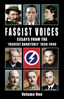 Fascist Voices: Aufsätze aus der 'Fascist Quarterly' 1936-1940 - Bd. 1 - Fascist Voices: Essays from the 'Fascist Quarterly' 1936-1940 - Vol 1