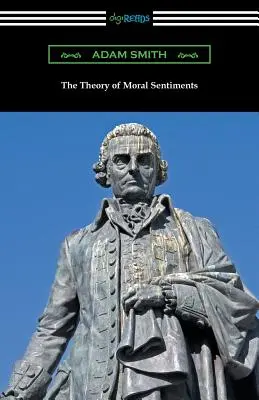 Die Theorie der sittlichen Gesinnung: (mit einer Einführung von Herbert W. Schneider) - The Theory of Moral Sentiments: (with an Introduction by Herbert W. Schneider)