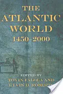 Die atlantische Welt: 1450a 2000 - The Atlantic World: 1450a 2000