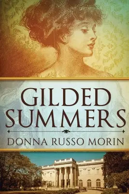 Gilded Summers: Großdruck-Ausgabe - Gilded Summers: Large Print Edition