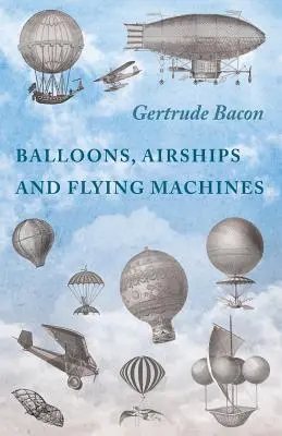 Ballons, Luftschiffe und Flugmaschinen - Balloons, Airships and Flying Machines