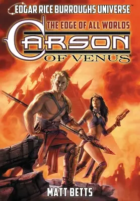 Carson von Venus: Der Rand aller Welten (Edgar Rice Burroughs Universum) - Carson of Venus: The Edge of All Worlds (Edgar Rice Burroughs Universe)