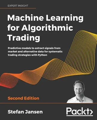 Maschinelles Lernen für den algorithmischen Handel - Zweite Auflage - Machine Learning for Algorithmic Trading - Second Edition