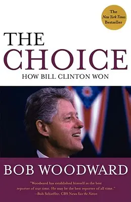 Die Wahl: Wie Bill Clinton gewonnen hat - The Choice: How Bill Clinton Won