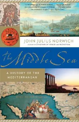 Das Mittlere Meer: Eine Geschichte des Mittelmeers - The Middle Sea: A History of the Mediterranean