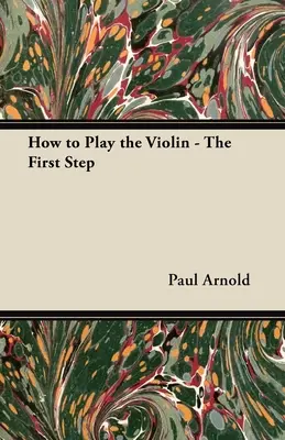 Wie man Geige spielt - der erste Schritt - How to Play the Violin - The First Step