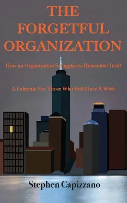 Die vergessliche Organisation: Wie eine Organisation darum kämpft, sich an sich selbst zu erinnern. - The Forgetful Organization: How an Organization Struggles to Remember Itself.