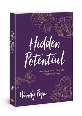 Verborgenes Potenzial: Enthüllen, was Gott durch dich tun kann - Hidden Potential: Revealing What God Can Do Through You