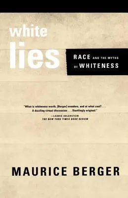 Weiße Lügen: Rasse und die Mythen des Weißseins - White Lies: Race and the Myths of Whiteness