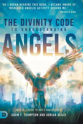 Der Göttlichkeitscode zum Verstehen der Engel: Ein Leitfaden für Gottes Engelscharen von A bis Z - The Divinity Code to Understanding Angels: An A to Z Guide to God's Angelic Host