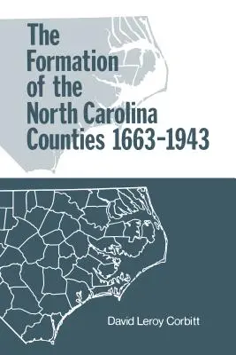 Die Entstehung der Bezirke in North Carolina, 1663-1943 - The Formation of the North Carolina Counties, 1663-1943