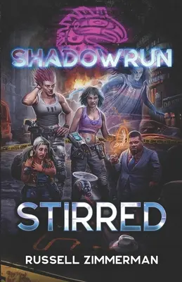 Shadowrun: Aufgewühlt - Shadowrun: Stirred