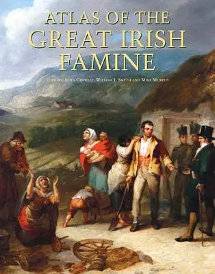 Atlas der großen irischen Hungersnot - Atlas of the Great Irish Famine