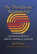 Die therapeutische Beziehung, 14: Übertragung, Gegenübertragung und die Herstellung von Bedeutung - The Therapeutic Relationship, 14: Transference, Countertransference, and the Making of Meaning