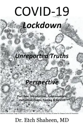 COVID-19 Abriegelung: Unveröffentlichte Wahrheiten & Perspektive - COVID-19 Lockdown: Unreported Truths & Perspective