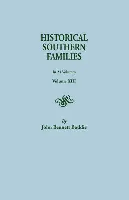 Historische Südstaaten-Familien. in 23 Bänden. Band XIII - Historical Southern Families. in 23 Volumes. Volume XIII
