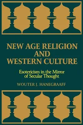 New Age Religion und westliche Kultur: Esoterik im Spiegel des säkularen Denkens - New Age Religion and Western Culture: Esotericism in the Mirror of Secular Thought