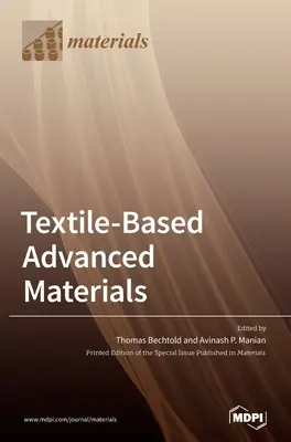 Moderne Werkstoffe auf Textilbasis: Konstruktion, Eigenschaften und Anwendungen - Textile-Based Advanced Materials: Construction, Properties and Applications